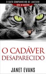 O cadáver desaparecido (O gato companheiro de Lakeside – série de mistério ) - Janet Evans - 9781507142233