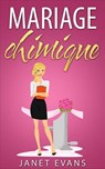 Mariage chimique - Janet Evans - 9781507145135