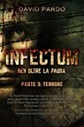 Infectum (Parte III: Terrore) - David Pardo - 9781507147832