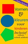 Vormen & kleuren voor kinderen: Inclusief vijfhoek zeshoek achthoek - Amber Richards - 9781507150344