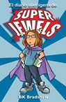El diario alienígena de Super Jewels - BK Bradshaw - 9781507150504