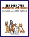 Een boek over hondenrassen voor kinderen: Het zijn allemaal honden - Amber Richards - 9781507150535