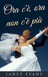 Ora c'è, ora non c'è più - Janet Evans - 9781507160510
