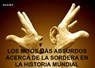 LOS MITOS MÁS ABSURDOS ACERCA DE LA SORDERA EN LA HISTORIA MUNDIAL - Karla M.V. - 9781507166154