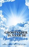 Grootvader is naar de Hemel gegaan - Amber Richards - 9781507166659