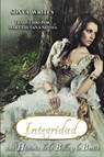 Integridad - una Historia de la Bella y la Bestia. - Sonya Writes - 9781507167304