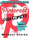 ¿Promocionarse en Pinterest? ¡Pan comido! - Michael Clarke - 9781507172155