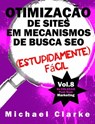 Otimização de Sites em Mecanismos de Busca SEO (Estupidamente) Fácil - Michael Clarke - 9781507172162