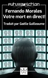 Fernando Morales Votre mort en direct ! - Francesco Verso - 9781507181560