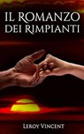 Il Romanzo dei Rimpianti - Leroy Vincent - 9781507184103