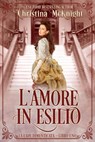 L'Amore in Esilio - Christina McKnight - 9781507193723