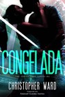 Congelada - Christopher Ward - 9781507198131