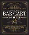 The Bar Cart Bible - Adams Media - 9781507201169