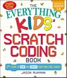 The Everything Kids' Scratch Coding Book - Jason Rukman - 9781507207970