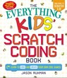 The Everything Kids' Scratch Coding Book - Jason Rukman - 9781507207987