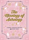 The Mixology of Astrology - Aliza Kelly - 9781507208151