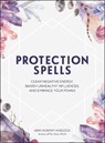 Protection Spells - Arin Murphy-Hiscock - 9781507208328