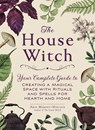 The House Witch - Arin Murphy-Hiscock - 9781507209462