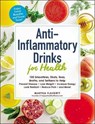 Anti-Inflammatory Drinks for Health - Maryea Flaherty - 9781507209585