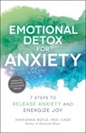 Emotional Detox for Anxiety - Sherianna Boyle - 9781507212103