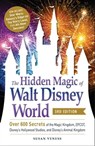 The Hidden Magic of Walt Disney World, 3rd Edition - Susan Veness - 9781507212578