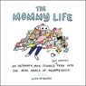 The Mommy Life - Gina McMillen - 9781507215685