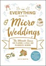 The Everything Guide to Micro Weddings - Katie Martin - 9781507216200