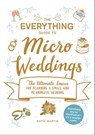 The Everything Guide to Micro Weddings - Katie Martin - 9781507216217