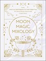 Moon, Magic, Mixology - Julia Halina Hadas - 9781507216644