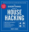 The Everything Guide to House Hacking - Robert Leonard - 9781507217191