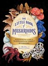 The Little Book of Mushrooms - Alex Dorr - 9781507219591