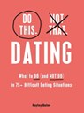 Do This, Not That: Dating - Hayley Quinn - 9781507219706