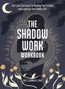 The Shadow Work Workbook - Jor-El Caraballo - 9781507219799