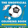 The Unofficial Ted Lasso Coloring Book - Indira Yuniarti - 9781507220962