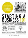 Starting a Business 101 - Michele Cagan - 9781507221228