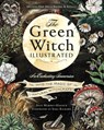 The Green Witch Illustrated - Arin Murphy-Hiscock - 9781507223192
