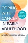 Coping with Cancer in Early Adulthood - Saul Wisnia ; Cristina Pozo-Kaderman, PhD - 9781507224212
