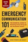Emergency Communication 101 - Creek Stewart ; Joe Bassett - 9781507224458