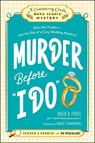 Murder Before "I Do": Book 3 - Rosie A. Point - 9781507225455