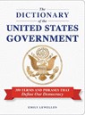 The Dictionary of the United States Government - Emily Lewellen - 9781507226483