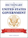 The Dictionary of the United States Government - Emily Lewellen - 9781507226483