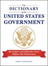 The Dictionary of the United States Government - Emily Lewellen - 9781507226483