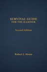Survival Guide for the Mariner - Robert J. Meurn - 9781507300602
