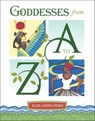 Goddesses from A to Z - Ellen Lorenzi-Prince - 9781507301340