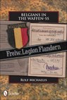 Belgians in the Waffen-SS - Rolf Michaelis - 9781507304532
