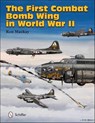 The First Combat Bomb Wing in WWII - Ron Mackay - 9781507304785