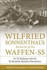 Wilfried Sonnenthal's Memories of the Waffen-SS - Wilfried Sonnenthal ; Rolf Michaelis - 9781507305034
