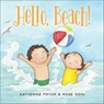 Hello, Beach! - Katherine Pryor ; Rose Soini - 9781507305201