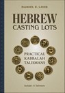 Hebrew Casting Lots - Daniel E. Loeb - 9781507305737