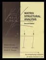 Matrix Structural Analysis: Second Edition - Richard H. Gallagher - 9781507585139